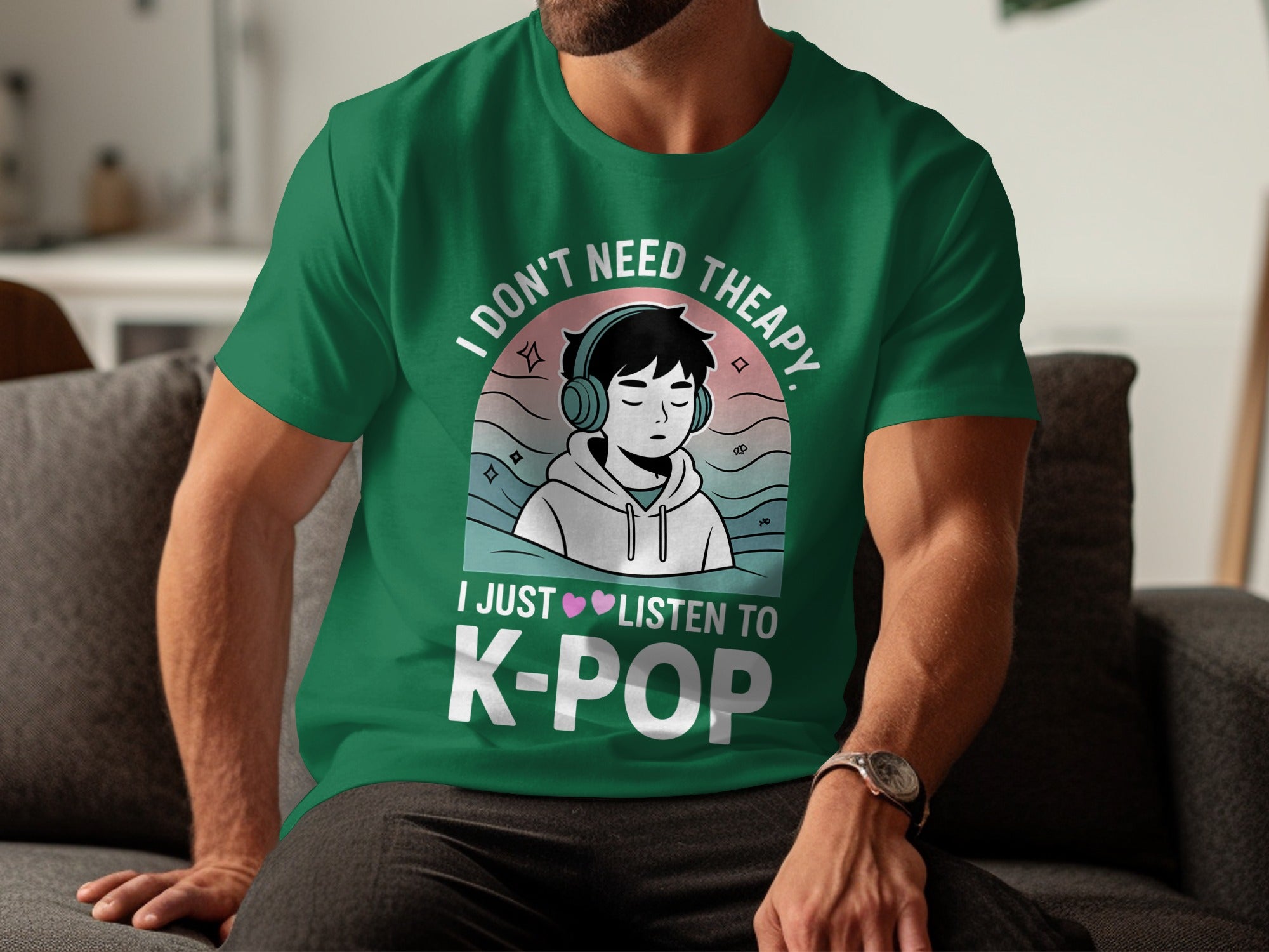 I Don't Need Therapy I Just Listen To K-Pop T-Shirt