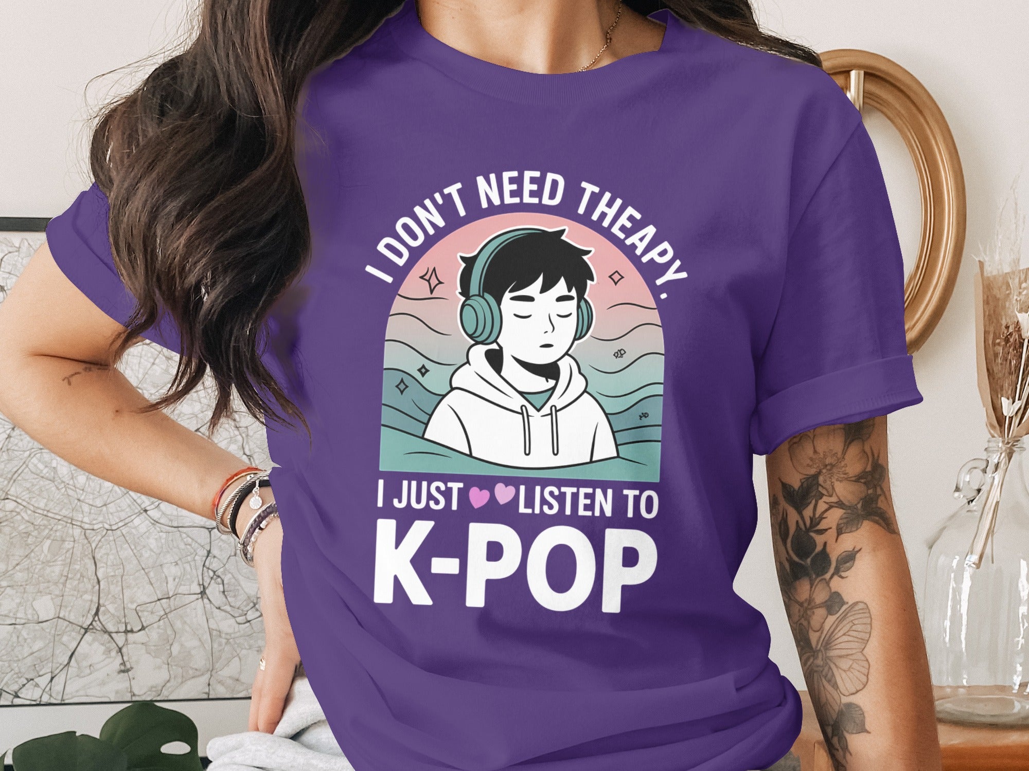 I Don't Need Therapy I Just Listen To K-POP T-shirt